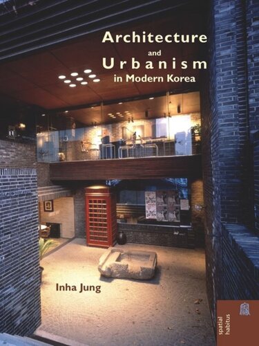 Architecture and Urbanism in Modern Korea