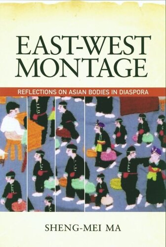 East-West Montage: Reflections on Asian Bodies in Diaspora