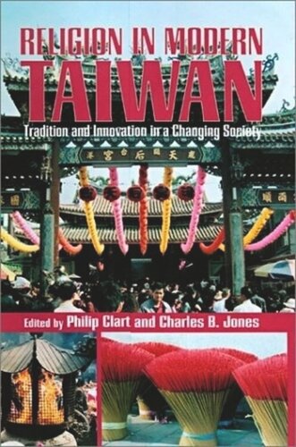 Religion in Modern Taiwan: Tradition and Innovation in a Changing Society