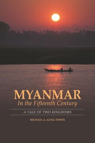 Myanmar in the Fifteenth Century: A Tale of Two Kingdoms