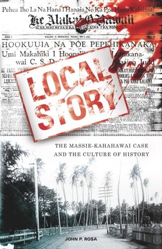 Local Story: The Massie-Kahahawai Case and the Culture of History