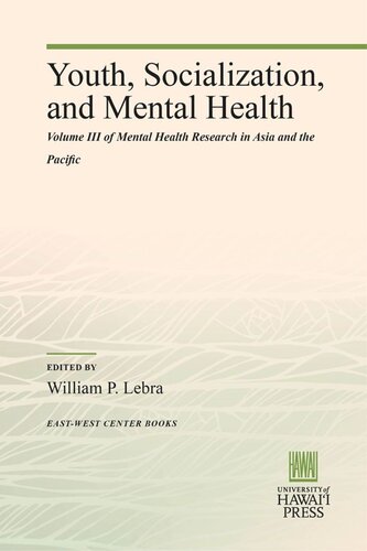 Youth, Socialization, and Mental Health: Volume III of Mental Health Research in Asia and the Pacific