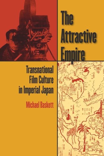 The Attractive Empire: Transnational Film Culture in Imperial Japan