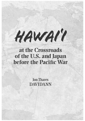 Hawaii at the Crossroads of the U.S. and Japan before the Pacific War