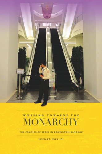 Working towards the Monarchy: The Politics of Space in Downtown Bangkok