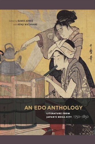 An Edo Anthology: Literature from Japan’s Mega-City, 1750-1850