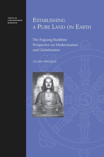 Establishing a Pure Land on Earth: The Foguang Buddhist Perspective on Modernization and Globalization