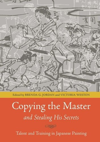 Copying the Master and Stealing His Secrets: Talent and Training in Japanese Painting