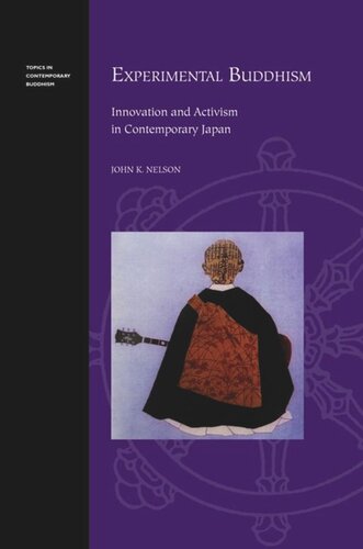 Experimental Buddhism: Innovation and Activism in Contemporary Japan