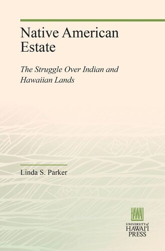 Native American Estate: The Struggle Over Indian and Hawaiian Lands