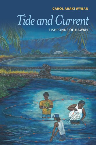 Tide and Current: Fishponds of Hawai‘i