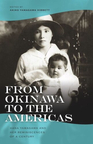 From Okinawa to the Americas: Hana Yamagawa and Her Reminiscences of a Century