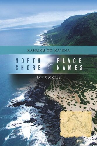 North Shore Place Names: Kahuku to Ka‘ena