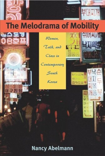 The Melodrama of Mobility: Women, Talk, and Class in Contemporary South Korea