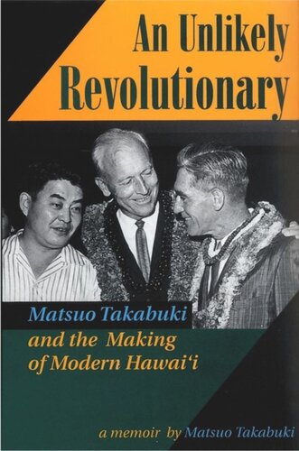 An Unlikely Revolutionary: Matsuo Takabuki and the Making of Modern Hawaii