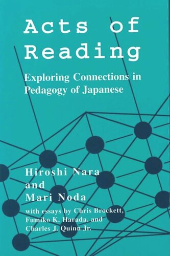 Acts of Reading: Exploring Connections in Pedagogy of Japanese