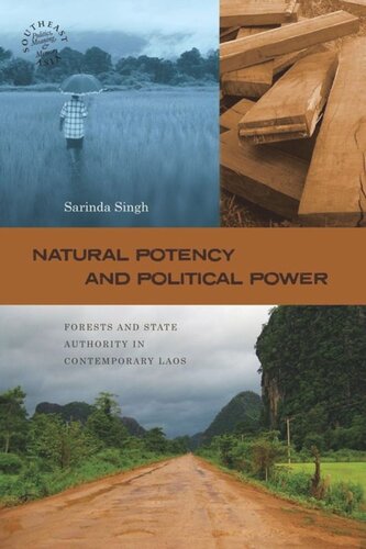 Natural Potency and Political Power: Forests and State Authority in Contemporary Laos