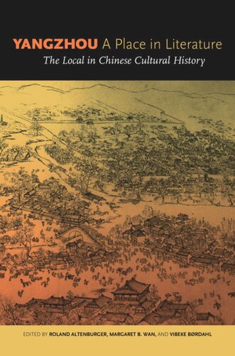 Yangzhou, A Place in Literature: The Local in Chinese Cultural History