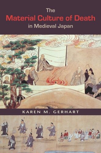 The Material Culture of Death in Medieval Japan