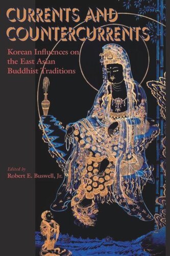 Currents and Countercurrents: Korean Influences on the East Asian Buddhist Traditions