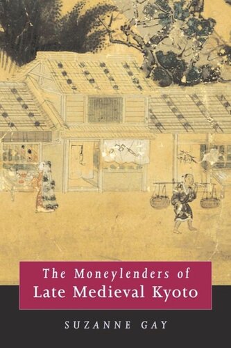 The Moneylenders of Late Medieval Kyoto