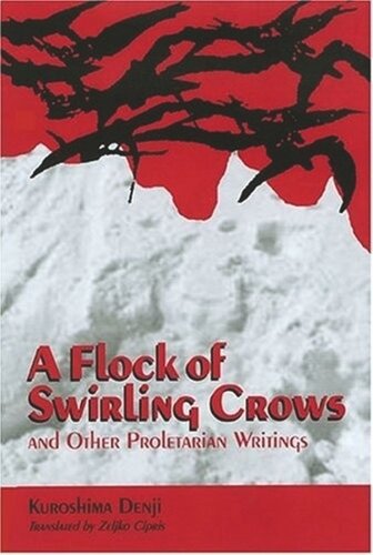 A Flock of Swirling Crows: and Other Proletarian Writings