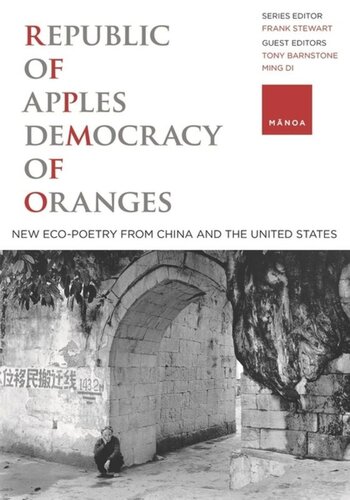 Republic of Apples, Democracy of Oranges: New Eco-poetry from China and the U.S.