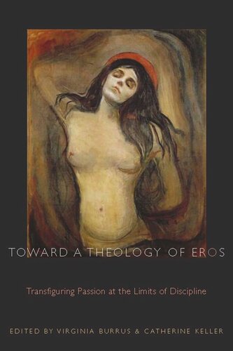 Toward a Theology of Eros: Transfiguring Passion at the Limits of Discipline