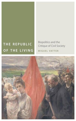 The Republic of the Living: Biopolitics and the Critique of Civil Society