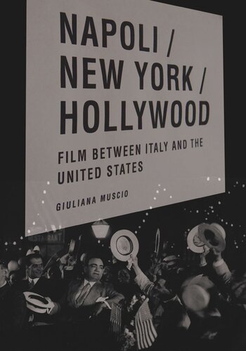 Napoli/New York/Hollywood: Film between Italy and the United States