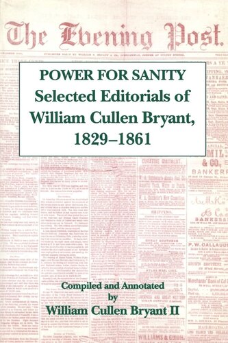 The Power For Sanity: Selected Editorials of William Cullen Bryant, 1829-61