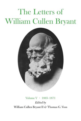 The Letters of William Cullen Bryant: Volume V, 1865–1871