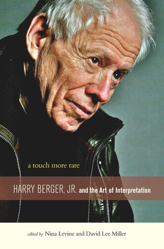 A Touch More Rare: Harry Berger, Jr., and the Arts of Interpretation