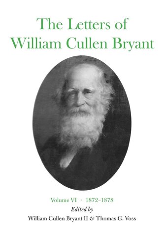 The Letters of William Cullen Bryant: Volume VI, 1872–1878