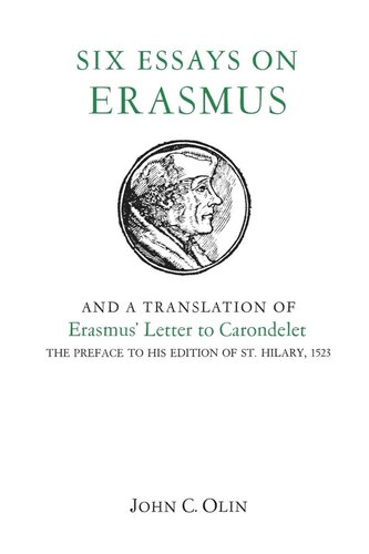 Six Essays on Erasmus: And a Translation of Erasmus’ Letter to Carondelet, 1523.