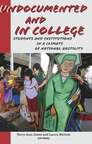 Undocumented and in College: Students and Institutions in a Climate of National Hostility