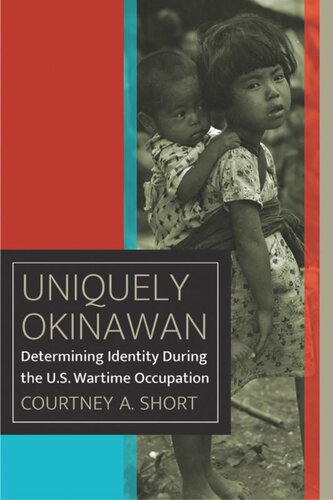 Uniquely Okinawan: Determining Identity During the U.S. Wartime Occupation