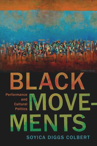 Black Movements: Performance and Cultural Politics