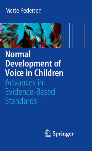 Normal Development of Voice in Children: Advances in Evidence-Based Standards