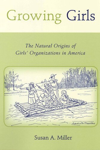 Growing Girls: The Natural Origins of Girls' Organizations in America