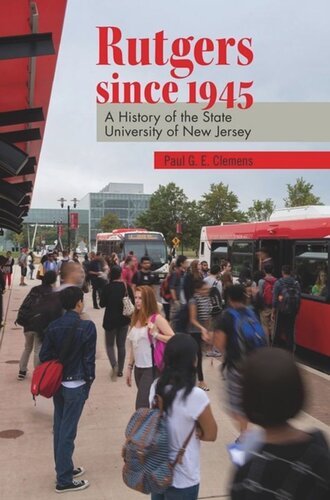 Rutgers since 1945: A History of the State University of New Jersey