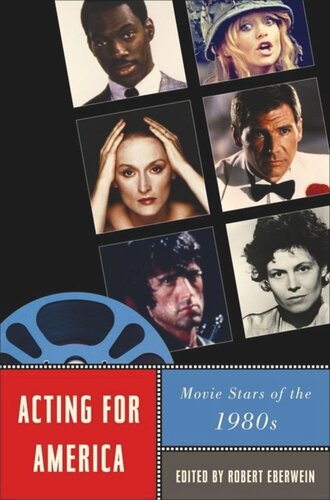 Acting for America: Movie Stars of the 1980s