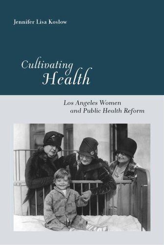 Cultivating Health: Los Angeles Women and Public Health Reform