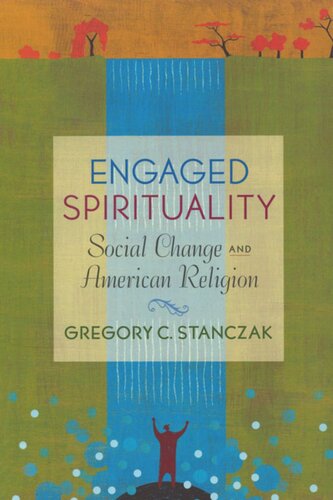 Engaged Spirituality: Social Change and American Religion