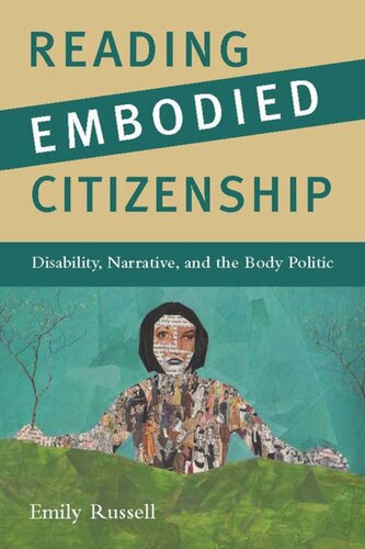 Reading Embodied Citizenship: Disability, Narrative, and the Body Politic