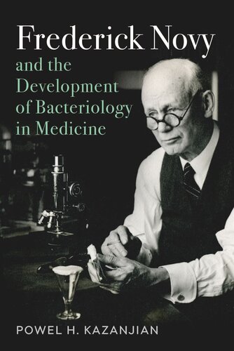 Frederick Novy and the Development of Bacteriology in Medicine