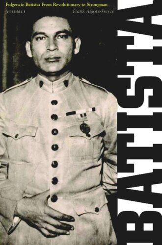 Fulgencio Batista: The Making of a Dictator