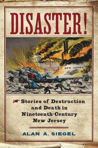 Disaster!: Stories of Destruction and Death in Nineteenth-Century New Jersey