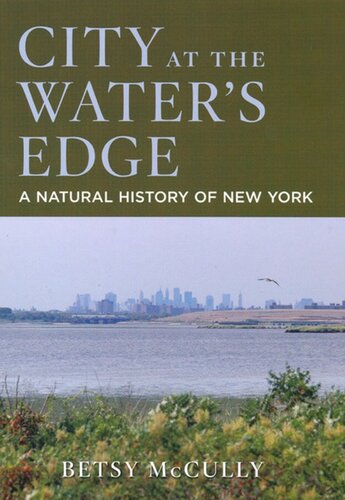 City at the Water's Edge: A Natural History of New York