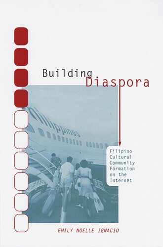 Building Diaspora: Filipino Cultural Community Formation on the Internet